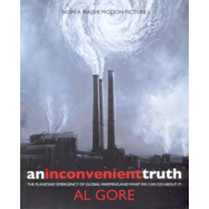 AN INCONVENIENT TRUTH. THE PLANETARY EMERGENCY OF GLOBAL WARMING AND WHAT WE CAN DO ABOUT IT