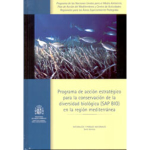 PROGRAMA DE ACCIÓN ESTRATÉGICO PARA LA CONSERVACIÓN DE LA DIVERSIDAD BIOLÓGICA (SAP BIO) EN LA REGIÓN MEDITERRÁNEA