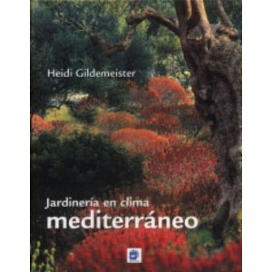 JARDINERÍA EN CLIMA MEDITERRÁNEO. 20 PROPUESTAS QUE AHORRAN AGUA