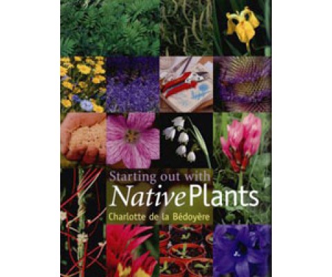 STARTING OUT WITH NATIVE PLANTS