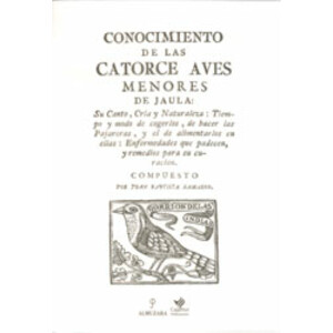 CONOCIMIENTO DE LAS CATORCE AVES MENORES DE JAULA. SU CANTO, CRÍA Y NATURALEZA