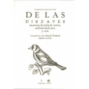 CONOCIMIENTO DE LAS DIEZ AVES MENORES DE JAULA, SU CANTO, ENFERMEDAD, CURA Y CRÍA