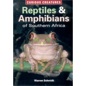 REPTILES &AMP; AMPHIBIANS OF SOUTHERN AFRICA