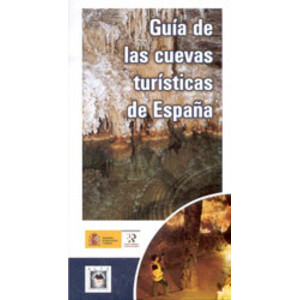 GUÍA DE LAS CUEVAS TURÍSTICAS DE ESPAÑA