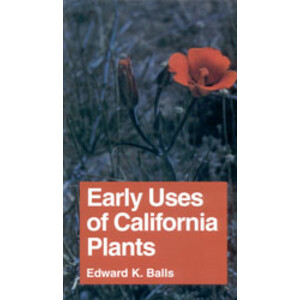 EARLY USES OF CALIFORNIA PLANTS