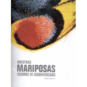 NUESTRAS MARIPOSAS. TESOROS DE BIODIVERSIDAD