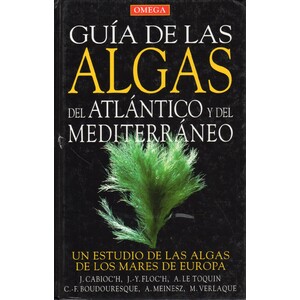 GUÍA DE LAS ALGAS DEL ATLÁNTICO Y DEL MEDITERRÁNEO
