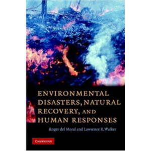 ENVIRONMENTAL DISASTERS, NATURAL RECOVERY AND HUMAN RESPONSES