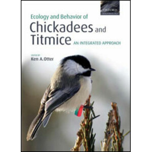 ECOLOGY AND BEHAVIOR OF CHICKADEES AND TITMICE. AN INTEGRATED APPROACH