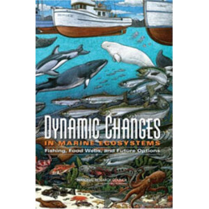 DYNAMIC CHANGES IN MARINE ECOSYSTEMS. FISHING, FOOD WEBS, AND FUTURE OPTIONS