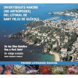 INVERTEBRATS MARINS (NO ARTRÓPODES) DEL LITORAL DE SANT FELIU DE GUÍXOLS. DE LES ILLES BALELLES FINS A PORT SALVI