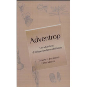 ADVENTROP. LES ADVENTICES D'AFRIQUE SOUDANO-SAHÉLIENNE
