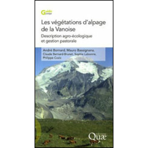 LES VÉGÉTATIONS D'ALPAGE DE LA VANOISE. DESCRIPTION AGRO-ÉCOLOGIQUE ET GESTION PASTORALE