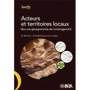 ACTEURS ET TERRITOIRES LOCAUX. VERS UNE GÉOAGRONOMIE DE L'AMÉNAGEMENT