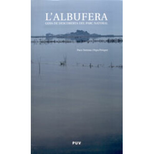 L'ALBUFERA. GUIA DE DESCOBERTA DEL PARC NATURAL. ITINERARIS CULTURALS I AMBIENTALS