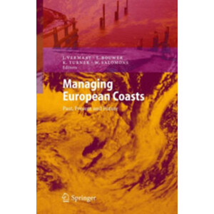 MANAGING EUROPEAN COASTS. PAST, PRESENT AND FUTURE