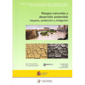 RIESGOS NATURALES Y DESARROLLO SOSTENIBLE. IMPACTO, PREDICCIÓN Y MITIGACIÓN