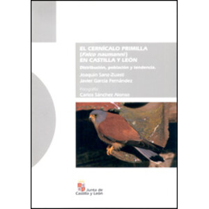 EL CERNÍCALO PRIMILLA (FALCO NAUMANNI) EN CASTILLA Y LEÓN. DISTRIBUCIÓN, POBLACIÓN Y TENDENCIA
