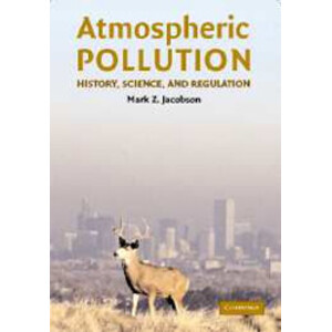 ATMOSPHERIC POLLUTION: HISTORY, SCIENCE, AND REGULATION