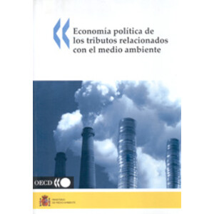 ECONOMÍA POLÍTICA DE LOS TRIBUTOS RELACIONADOS CON EL MEDIO AMBIENTE