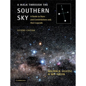 A WALK THROUGH THE SOUTHERN SKY. A GUIDE TO STARS AND CONSTELLATIONS AND THEIR LEGENDS.