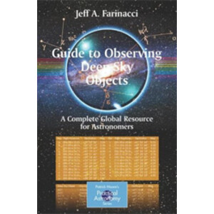 GUIDE TO OBSERVING DEEP-SKY OBJECTS. A COMPLETE GLOBAL RESOURCE FOR ASTRONOMERS
