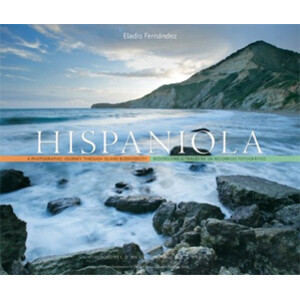 HISPANIOLA. A PHOTOGRAPHIC JOURNEY THROUGH ISLAND BIODIVERSITY