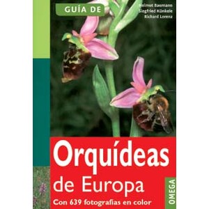 GUÍA DE ORQUÍDEAS DE EUROPA, GROENLANDIA, AZORES, NORTE DE AFRICA Y ORIENTE MEDIO