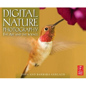 DIGITAL NATURE PHOTOGRAPHY. THE ART AND THE SCIENCE