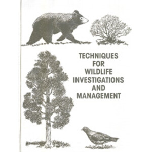TECHNIQUES FOR WILDLIFE INVESTIGATIONS AND MANAGEMENT