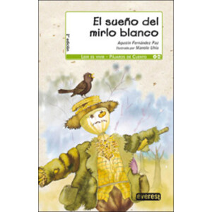 EL SUEÑO DEL MIRLO BLANCO. PÁJAROS DE CUENTO