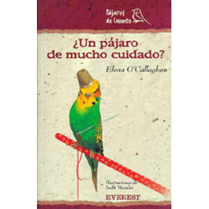 ¿UN PÁJARO DE MUCHO CUIDADO? PÁJAROS DE CUENTO