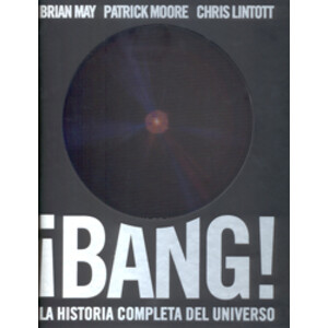 ¡BANG! LA HISTORIA COMPLETA DEL UNIVERSO