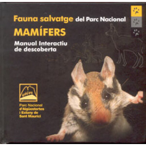 MAMÍFERS. FAUNA SALVATGE DEL PARC NACIONAL D'AIGÜESTORTES I ESTANY DE SANT MAURICI.  MANUAL INTERACTIU DE DESCOBERTA