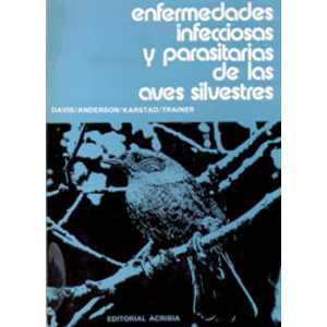 ENFERMEDADES INFECCIOSAS Y PARASITARIAS DE LAS AVES SILVESTRES