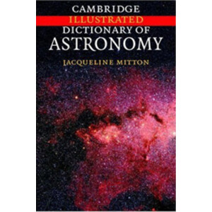 CAMBRIDGE ILLUSTRATED DICTIONARY OF ASTRONOMY