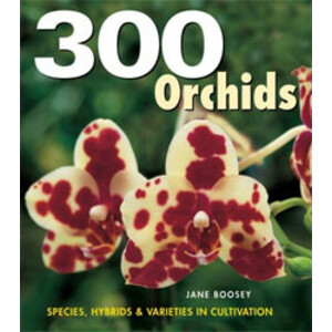 ORCHIDS  300. SPECIES, HYBRIDS &AMP; VARIETIES IN CULTIVATION
