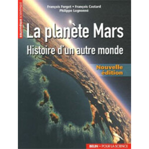 LA PLANÈTE MARS. HISTOIRE D'UN AUTRE MONDE