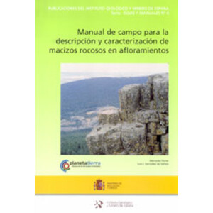 MANUAL DE CAMPO PARA LA DESCRIPCIÓN Y CARACTERIZACIÓN DE MACIZOS ROCOSOS EN AFLORAMIENTOS