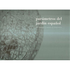 PARÁMETROS DEL JARDÍN ESPAÑOL. NATURALEZA, PAISAJE, TERRITORIO (3 VOL.)