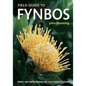 FIELD GUIDE TO FYNBOS. OVER 1.100 PHOTOGRAPHS FOR EASY IDENTIFICATION