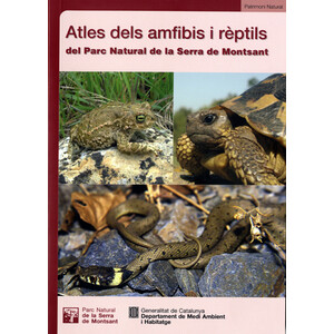 ATLES DELS AMFIBIS I RÈPTILS DEL PARC NATURAL DE LA SERRA DEL MONTSANT