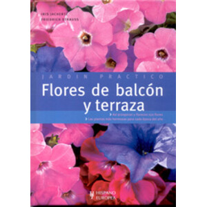 JARDÍN PRÁCTICO. FLORES DE BALCÓN Y TERRAZA