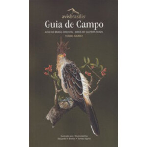 GUIA DE CAMPO AVES DO BRASIL ORIENTAL/BIRDS OF EASTERN BRAZIL
