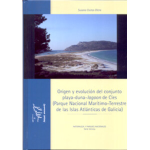 ORÍGEN Y EVOLUCIÓN DEL CONJUNTO PLAYA-DUNA-&QUOT;LAGOON&QUOT; DE CÍES (PARQUE NACIONAL MARÍTIMO-TERRESTRE DE LAS ISLAS ATLÁNTICAS DE GALICIA)