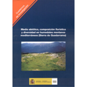 MEDIO ABIOTICO, COMPOSICION FLORISTICA Y DIVERSIDAD EN HUMEDALES MONTANOS MEDITERRÁNEOS (SIERRA DE GUADARRAMA)