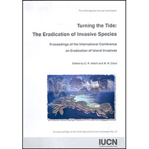 TURNING THE TIDE: THE ERADICATION OF INVASIVE SPECIES.  OCCASIONAL PAPERS OF THE IUCN SPECIES SURVIVAL COMMISSION (SSC) 28