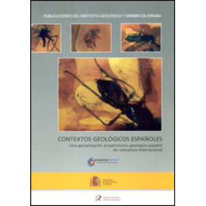 CONTEXTOS GEOLÓGICOS ESPAÑOLES. UNA APROXIMACIÓN AL PATRIMONIO GEOLÓGICO ESPAÑOL DE RELEVANCIA INTERNACIONAL