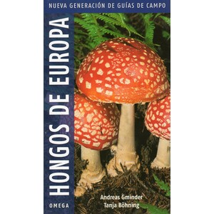 HONGOS DE EUROPA. NUEVA GENERACIÓN DE GUÍAS DE CAMPO