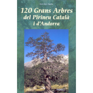 120 GRANS ARBRES DEL PIRINEU CATALÀ I D'ANDORRA